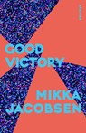 Good Victory - Mikka Jacobsen - 9781990601835