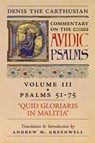 Quid Gloriaris Militia (Denis the Carthusian's Commentary on the Psalms) - Denis The Carthusian - 9781990685002