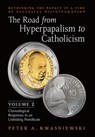 The Road from Hyperpapalism to Catholicism - Peter Kwasniewski - 9781990685132
