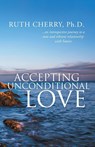 Accepting Unconditional Love - Ruth Cherry - 9781990695063