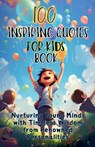 100 Inspiring Quotes for Kids Book - Aria Capri Publishing ; Mauricio Vasquez - 9781990709838