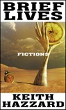 Brief Lives: Fictions - Keith Hazzard - 9781990773549