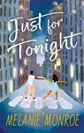 Just for Tonight - Melanie Monroe - 9781990778803