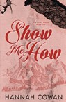 Show Me How - Hannah Cowan - 9781990804847