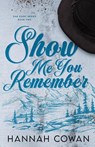 Show Me You Remember - Hannah Cowan - 9781990804977