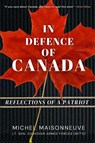 In Defence of Canada: Reflections of a Patriot - General Maisonneuve - 9781990823954