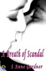 A Breath of Scandal - S Anne Gardner - 9781991040459