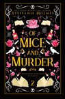 Of Mice and Murder - Steffanie Holmes - 9781991046703