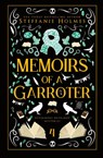 Memoirs of a Garroter - Steffanie Holmes - 9781991046727