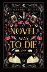 A Novel Way to Die - Steffanie Holmes - 9781991046741
