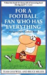 For a Football Fan Who Has Everything - Bruce Miller ; Team Golfwell - 9781991048127