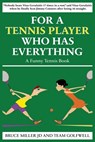 For a Tennis Player Who Has Everything - Bruce Miller ; Team Golfwell - 9781991048165