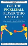 For a Pickleball Player Who Has It All: A Fun Book for a Great Pickleball Player - Bruce Miller - 9781991048561