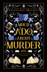 Much Ado About Murder - Steffanie Holmes - 9781991099419