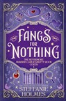 Fangs For Nothing - Steffanie Holmes - 9781991099778