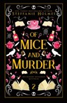 Of Mice and Murder - Steffanie Holmes - 9781991099969