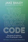 The Comeback Code - Jake Bailey - 9781991142252