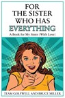 For the Sister Who Has Everything - Bruce Miller ; Team Golfwell - 9781991164117