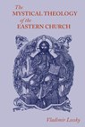 The Mystical Theology of the Eastern Church - Vladimir Lossky - 9781991172075