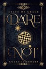 Dare Not - Colette Rhodes - 9781991173232