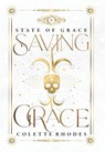 Saving Grace - Colette Rhodes - 9781991173287