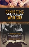 Connecting My Family with God - Francois Carr - 9781991215017