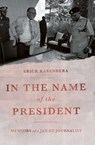 In the Name of the President - Erick Kabendera - 9781991220929