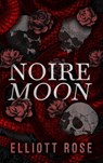Noire Moon - Elliott Rose - 9781991281203
