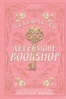 Welcome to Nevermore Bookshop - Steffanie Holmes - 9781991349422