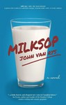 Milksop - John Van Rys - 9781997584162