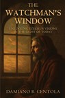 The Watchman's Window - Damiano B Centola - 9781997587880