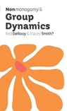 Nonmonogamy and Group Dynamics - Red DeRooy ; Stacey Smith? - 9781997702009