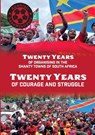 Twenty Years of Courage and Struggle - Abahlali Basemjondolo - 9781997742111