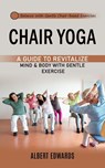 Chair Yoga - Albert Edwards - 9781998038183