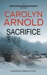 Sacrifice - Carolyn Arnold - 9781998095094