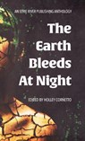 The Earth Bleeds At Night - Ally Wilkes ; Philip Fracassi ; Christi Nogle Nogle - 9781998112432