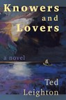 Knowers and Lovers - Ted Leighton - 9781998149667