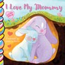 I Love My Mommy 7x7 - Liana La Rocca - 9781998211791