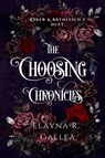 The Choosing Chronicles - Elayna R Gallea - 9781998219155