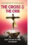 The Cross and the Crib - Fulton J. Sheen - 9781998229277