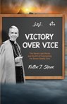 Victory Over Vice - Fulton J. Sheen - 9781998229352