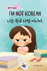 I'm Not Korean - Yeonsil Yoo - 9781998277032