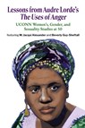 Lessons from Audre Lorde's The Uses of Anger - Audre Lorde ; Jane Anna Gordon ; Briona Simone Jones - 9781998309023