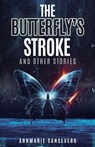 The Butterfly's Stroke and Other Stories - Annmarie Sansevero - 9781998331246