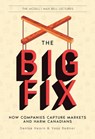 The Big Fix: How Companies Capture Markets and Harm Canadians - Denise Hearn - 9781998365227