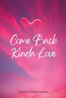 Come Back Kinda Love - Erika Daniels - 9781998394685