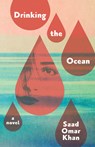 Drinking the Ocean - Saad Omar Khan - 9781998408177