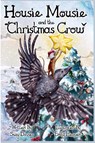 Housie Mousie and the Christmas Crow - Suzy Davies - 9781998422289