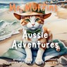 Mr. Muffins' Aussie Adventure - Harriet Winslow - 9781998432141