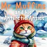 Mr. Muffins and his Antarctic Antics - Harriet Winslow - 9781998432189